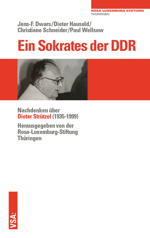Ein Sokrates der DDR von Dwars,  Jens F, Hausold,  Dieter, Schneider,  Christiane, Wellsow,  Paul
