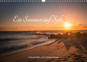 Ein Sommer auf Sylt (Wandkalender 2023 DIN A3 quer) von Thiele,  Tobias