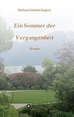 Ein Sommer der Vergangenheit von Schmitt-Englert,  Barbara