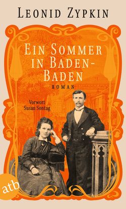 Ein Sommer in Baden-Baden von Frank,  Alfred, Sontag,  Susan, Zypkin,  Leonid