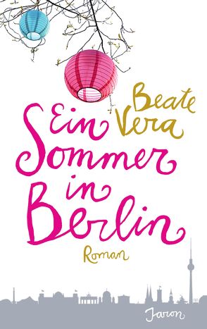 Ein Sommer in Berlin von Vera,  Beate