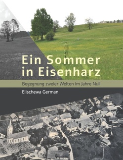 Ein Sommer in Eisenharz von German,  Elischewa