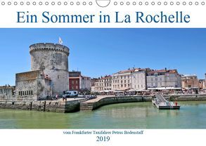 Ein Sommer in La Rochelle vom Frankfurter Taxifahrer Petrus Bodenstaff (Wandkalender 2019 DIN A4 quer) von Bodenstaff,  Petrus