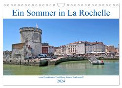 Ein Sommer in La Rochelle vom Frankfurter Taxifahrer Petrus Bodenstaff (Wandkalender 2024 DIN A4 quer), CALVENDO Monatskalender von Bodenstaff,  Petrus