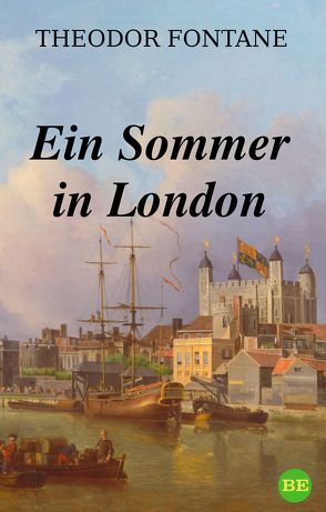 Ein Sommer in London von Fontane,  Theodor