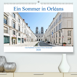 Ein Sommer in Orléans vom Frankfurter Taxifahrer Petrus Bodenstaff (Premium, hochwertiger DIN A2 Wandkalender 2020, Kunstdruck in Hochglanz) von Bodenstaff,  Petrus