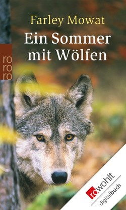 Ein Sommer mit Wölfen von Mowat,  Farley, Noack,  Hans-Georg