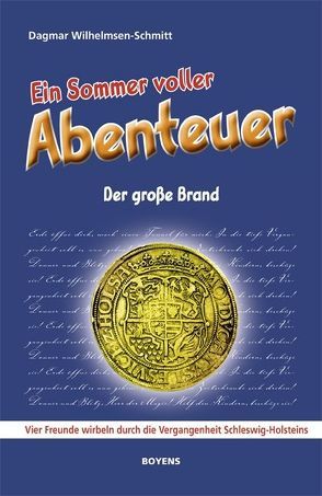 Ein Sommer voller Abenteuer, Teil 2 von Wilhelmsen-Schmitt,  Dagmar