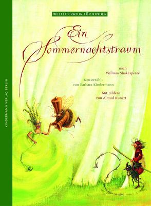 Ein Sommernachtstraum von Kindermann,  Barbara, Kunert,  Almud