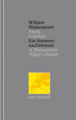 Ein Sommernachtstraum /A Midsummer Night’s Dream (Shakespeare Gesamtausgabe, Band 2) – zweisprachige Ausgabe von Günther,  Frank, Shakespeare,  William
