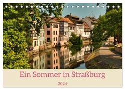 Ein Sommertag in Straßburg (Tischkalender 2024 DIN A5 quer), CALVENDO Monatskalender von Meisenzahl,  Jessica