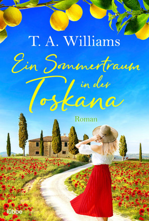 Ein Sommertraum in der Toskana von Koonen,  Angela, Williams,  T.A.