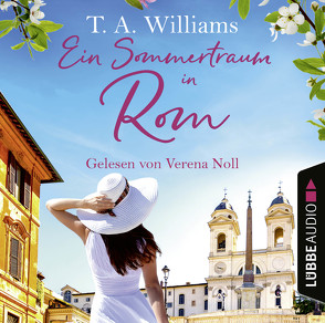 Ein Sommertraum in Rom von Koonen,  Angela, Noll,  Verena, Williams,  T.A.