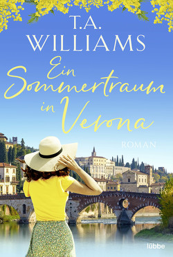 Ein Sommertraum in Verona von Koonen,  Angela, Williams,  T.A.