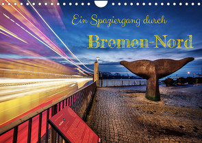 Ein Spaziergang durch Bremen-Nord (Wandkalender 2022 DIN A4 quer) von Kortjohann Photography,  Urte