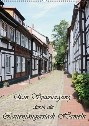 Ein Spaziergang durch die Rattenfängerstadt Hameln (Wandkalender 2018 DIN A2 hoch) von Lindert-Rottke,  Antje