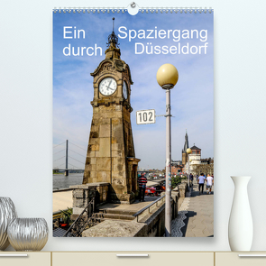 Ein Spaziergang durch Düsseldorf (Premium, hochwertiger DIN A2 Wandkalender 2022, Kunstdruck in Hochglanz) von Sock,  Reinhard