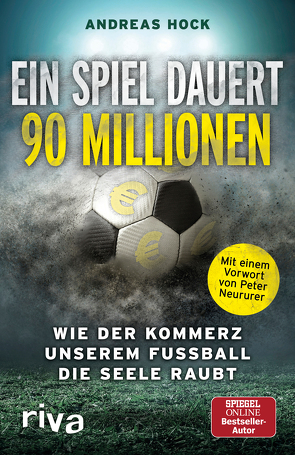 Ein Spiel dauert 90 Millionen von Hock,  Andreas