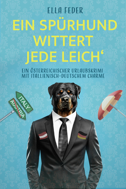 Ein Spürhund wittert jede Leich‘ von Feder,  Ella