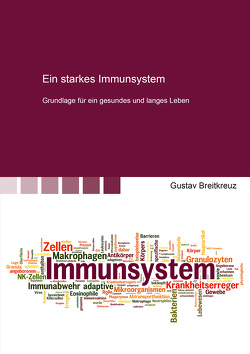 Ein starkes Immunsystem von Breitkreuz,  Gustav