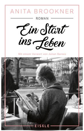 Ein Start ins Leben von Barnes,  Julian, Brookner,  Anita, Kuhn,  Wibke