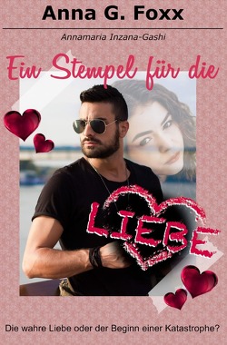 Ein Stempel für die Liebe von G. Foxx,  Anna