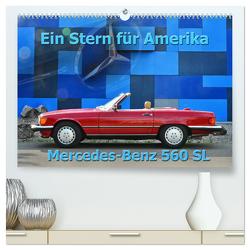 Ein Stern für Amerika – Mercedes Benz 560 SL (hochwertiger Premium Wandkalender 2024 DIN A2 quer), Kunstdruck in Hochglanz von Laue,  Ingo