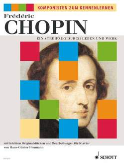 Ein Streifzug durch Leben und Werk von Chopin,  Frédéric, Heumann,  Hans Günter