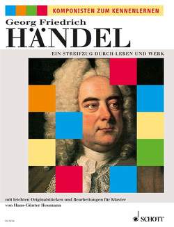 Ein Streifzug durch Leben und Werk von Händel,  Georg Friedrich, Heumann,  Hans Günter