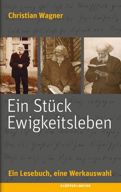 Ein Stück Ewigkeitsleben von Dücker,  Burckhard, Kuhn,  Axel, Wagner,  Christian
