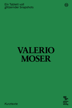 Ein Tablett voll glitzernder Snapshots von Moser,  Valerio