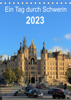 Ein Tag durch Schwerin (Tischkalender 2023 DIN A5 hoch) von TakeTheShot