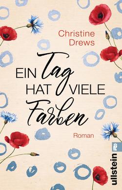 Ein Tag hat viele Farben von Drews,  Christine