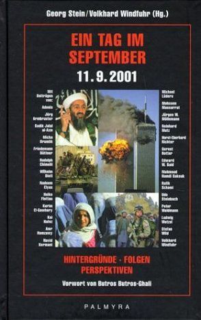 Ein Tag im September – 11.9.2001 von Butros-Ghali,  Butros, Möllemann,  Jürgen W, Said,  Edward, Schami,  Rafik, Stein,  Georg, Windfuhr,  Volkhard