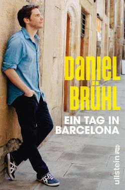 Ein Tag in Barcelona von Brühl,  Daniel, Cáceres,  Javier