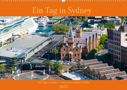 Ein Tag in Sydney – eine etwas andere Sicht (Wandkalender 2023 DIN A2 quer) von Riedel,  Thomas