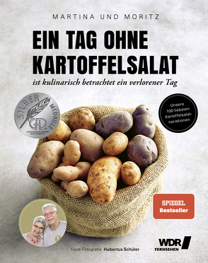 Ein Tag ohne Kartoffelsalat ist kulinarisch betrachtet ein verlorener Tag von Meuth,  Martina, Neuner-Duttenhofer,  "Moritz" Bernd, Schüler,  Hubertus