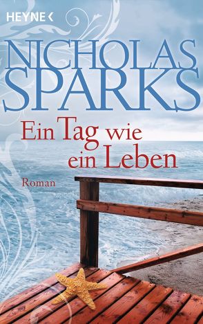 Ein Tag wie ein Leben von Sparks,  Nicholas, Zöfel,  Adelheid
