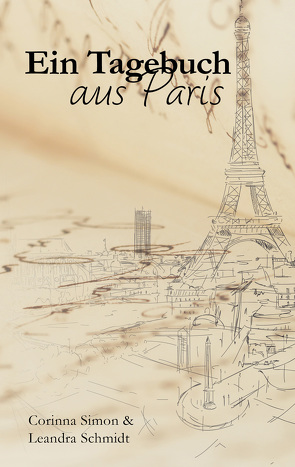 Ein Tagebuch aus Paris von Schmidt,  Leandra, Simon,  Corinna