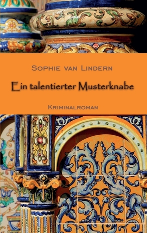Ein talentierter Musterknabe von van Lindern,  Sophie