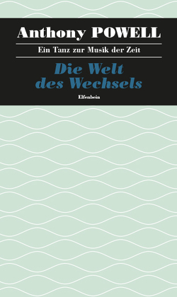 Ein Tanz zur Musik der Zeit / Die Welt des Wechsels von Feldmann,  Heinz, Powell,  Anthony