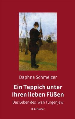 Ein Teppich unter Ihren lieben Füßen von Schmelzer,  Daphne