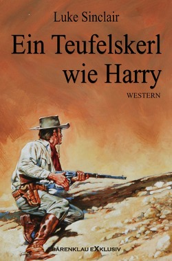 Ein Teufelskerl wie Harry von Sinclair,  Luke