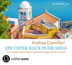 Ein tiefer Blick in die Seele von Camilleri,  Andrea, Koegler,  Walter, Seuß,  Rita, Wolf,  Bodo