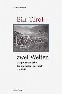 Ein Tirol – zwei Welten von Fasser,  Manuel