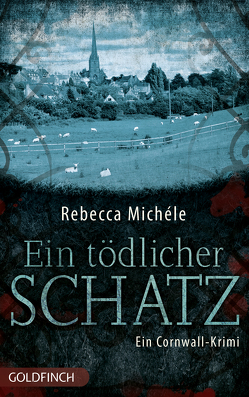 Ein tödlicher Schatz von Michéle,  Rebecca
