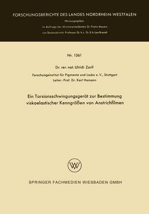 Ein Torsionsschwingungsgerät zur Bestimmung viskoelastischer Kenngrößen von Anstrichfilmen von Zorll,  Ulrich