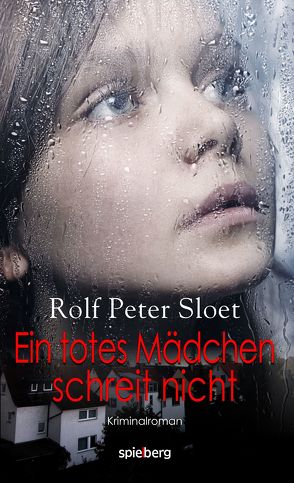 Ein totes Mädchen schreit nicht von Sloet,  Rolf Peter