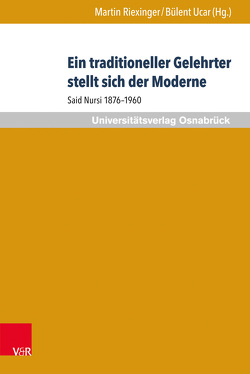 Ein traditioneller Gelehrter stellt sich der Moderne von Agai,  Bekim, Akgündüz,  Ahmed, Altıner,  Avni, Begic,  Esnaf, Berger,  Lutz, Elsas,  Christoph, Güleç,  Mehmet Nuri, Karimi,  Ahmad Milad, Kruse-Schröder,  Bettina, Michel,  Thomas, Musall,  Frederik, Özdil,  Ali-Özgür, Renz,  Andreas, Riexinger,  Martin, Sahinöz,  Cemil, Sentürk,  Recep, Spiegel,  Egon, Ucar,  Bülent, Yavuzcan,  Ismail H., Zonne-Gätjens,  Erna