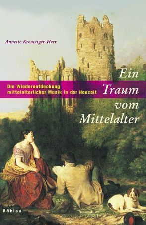 Ein Traum vom Mittelalter von Kreutziger-Herr,  Annette